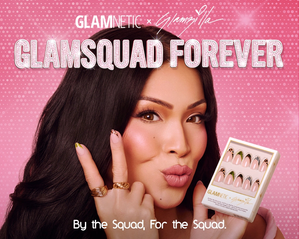 GLAMNETIC X GLAMZILLA: GLAMSQUAD FOREVER